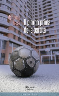 Immagine copertina libro Il giorno prima della partita