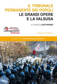 Immagine copertina libro Il tribunale permanente dei popoli. Le grandi opere e la Valsusa
