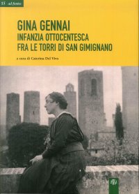 Immagine copertina libro Gina Gennai. Infanzia ottocentesca fra le torri di San Gimignano