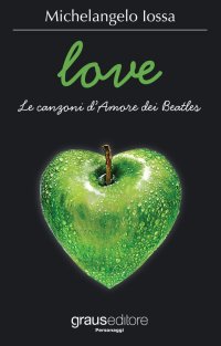 Immagine copertina libro Love. Le canzoni d'amore dei Beatles