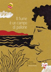 Immagine copertina libro Il fiume è un campo di pallone