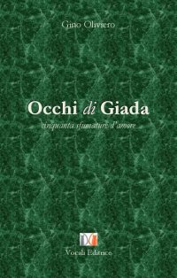 Immagine copertina libro Occhi di giada. Cinquanta sfumature d'amore