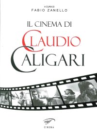 Immagine copertina libro Il cinema di Claudio Caligari