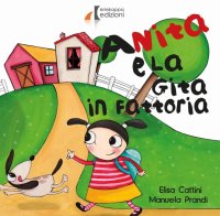 Immagine copertina libro Anita e la gita in fattoria. Ediz. illustrata