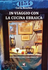 Immagine copertina libro In viaggio con la cucina ebraica. Alla ricerca del cibo perduto