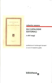 Immagine copertina libro Sui cataloghi editoriali e altri saggi