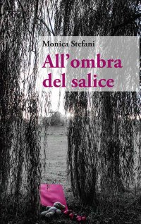 Immagine copertina libro All'ombra del salice