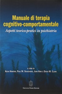Immagine copertina libro Manuale di terapia cognitivo-comportamentale. Aspetti teorico-pratici in psichiatria