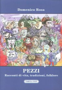 Immagine copertina libro Pezzi. Racconti di vita, tradizioni, folklore