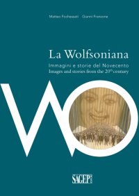Immagine copertina libro La Wolfsoniana. Immagini e storie del Novecento-Images and stories of the 20th century. Ediz. bilingue