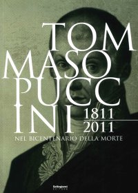 Immagine copertina libro Tommaso Puccini 1811-2011. Nel bicentenario della morte