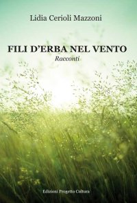 Immagine copertina libro Fili d'erba nel vento