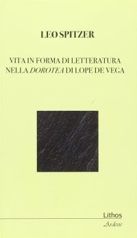 Immagine copertina libro Vita in forma di letteratura nella Dorotea di Lope De Vega