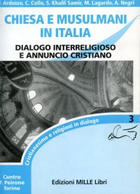 Immagine copertina libro Chiesa e musulmani in Italia. Dialogo interreligioso e annuncio cristiano