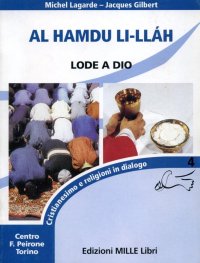 Immagine copertina libro Al Hamdu LiLláh. Lode a Dio. Con DVD