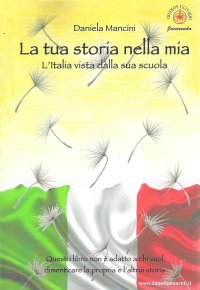 Immagine copertina libro La tua storia nella mia. L'Italia vista dalla sua scuola
