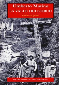 Immagine copertina libro La valle dell'orco