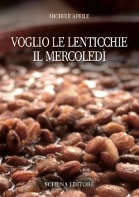 Immagine copertina libro Voglio le lenticchie il mercoledì
