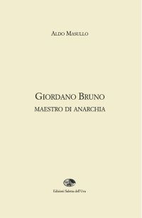 Immagine copertina libro Giordano Bruno maestro di anarchia