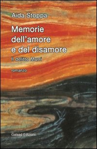 Immagine copertina libro Memorie dell'amore e del disamore. Il delitto Murri