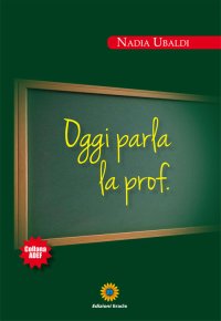 Immagine copertina libro Oggi parla la prof.