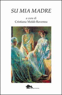 Immagine copertina libro Su mia madre