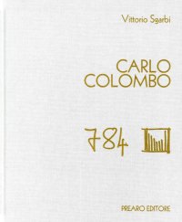 Immagine copertina libro Carlo Colombo. Ediz. illustrata
