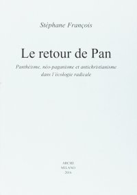 Immagine copertina libro Le retour de Pan. Panthéisme, néo-paganisme et antichristianisme dans l'écologie radicale