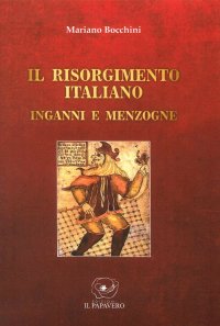 Immagine copertina libro Il Risorgimento italiano. Inganni e menzogne