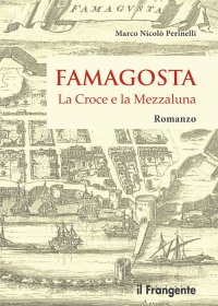 Immagine copertina libro Famagosta. La croce e la mezzaluna