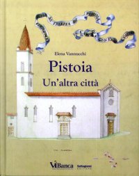 Immagine copertina libro Pistoia. Un'altra città
