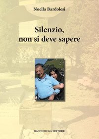 Immagine copertina libro Silenzio, non si deve sapere