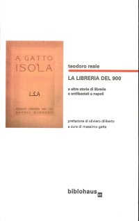 Immagine copertina libro La libreria del '900 e altre storie di librerie e antifascisti a Napoli