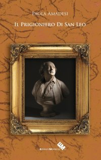 Immagine copertina libro Il prigioniero di San Leo