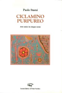 Immagine copertina libro Ciclamino purpureo. Atto unico in cinque scene