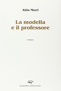 Immagine copertina libro La modella e il professore