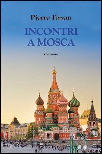 Immagine copertina libro Incontro a Mosca