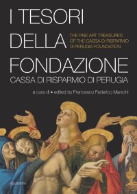 Immagine copertina libro I tesori della Fondazione Cassa di Risparmio di Perugia. Ediz. multilingue