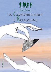Immagine copertina libro La comunicazione è relazione