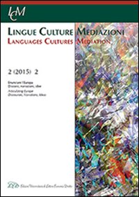 Immagine copertina libro Lingue culture mediazioni (LCM Journal) (2015). Ediz. multilingue. Vol. 2: Enunciare l'Europa. Discorsi, narrazioni, idee-Articulating Europe. Discourses, narrations, ideas