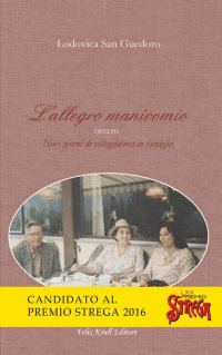 Immagine copertina libro L'allegro manicomio. Ovvero nove giorni di villeggiatura in famiglia