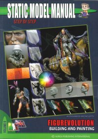 Immagine copertina libro Static model manual. Ediz. italiana e inglese. Vol. 9: Figurevolution building and painting