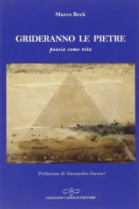 Immagine copertina libro Grideranno le pietre. Poesia come vita