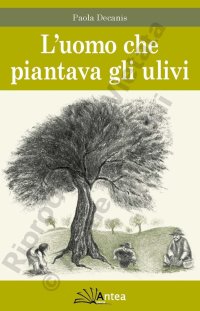 Immagine copertina libro L'uomo che piantava gli ulivi