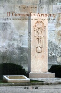Immagine copertina libro Il genocidio armeno. Una memoria pugliese un progetto per il futuro