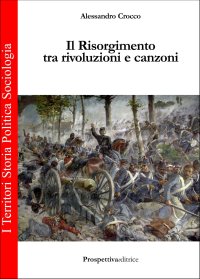 Immagine copertina libro Il Risorgimento tra rivoluzione e canzoni