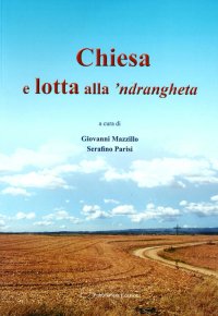 Immagine copertina libro Chiesa e lotta alla 'ndragheta