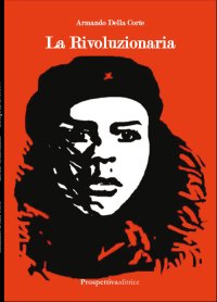 Immagine copertina libro La rivoluzionaria