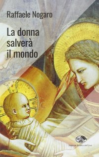 Immagine copertina libro La donna salverà il mondo