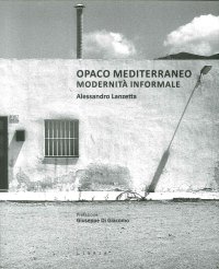 Immagine copertina libro Opaco Mediterraneo. Modernità informale